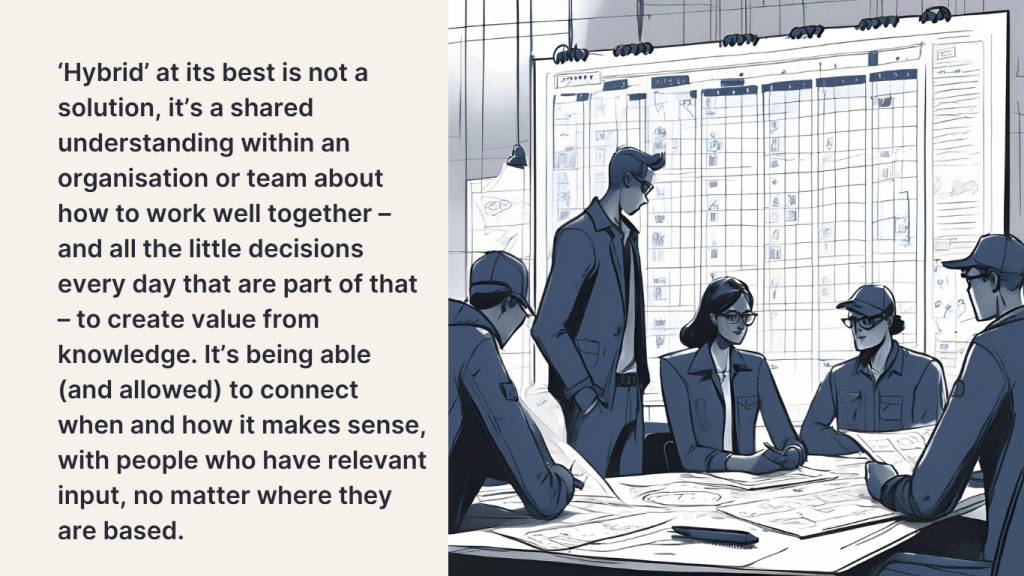 Hybrid at its best is a shared understanding