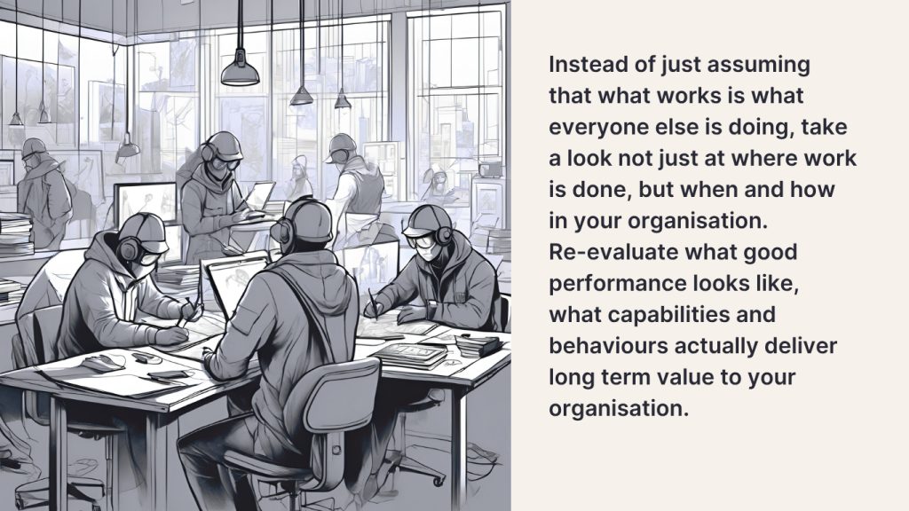 Look at when and how work is done, not just where